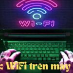 hack wifi trên máy tính