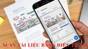 scan tài liệu bằng điện thoại