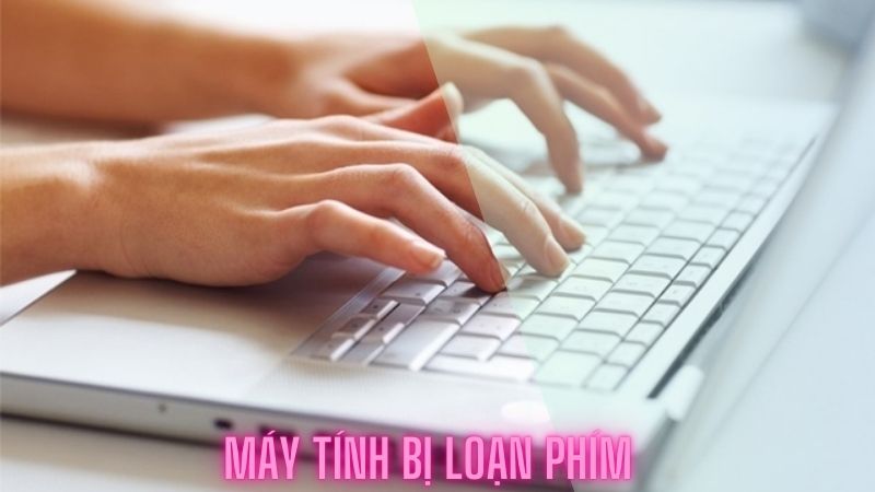 máy tính bị loạn phím