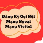 đăng ký gọi nội mạng ngoại mạng viettel